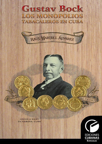 Gustav Bock. Los monopolios tabacaleros en Cuba. (Ebook)